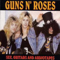 Guns N' Roses : Sex, Guitars and Audiotapes